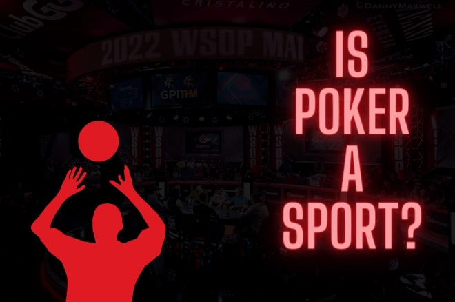 【EV扑克】话题 | 扑克是运动还是游戏（或两者兼而有之）？